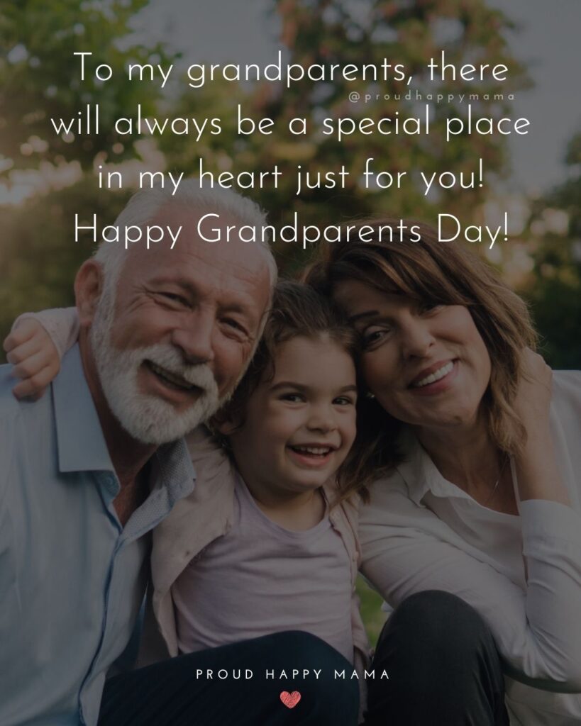Grandparents Day Quotes - To my grandparents, there will always be a special place in my heart just for you! Happy Grandparents Day!’