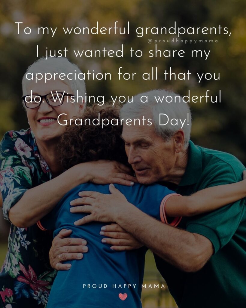 Grandparents Day Quotes - To my wonderful grandparents, I just wanted to share my appreciation for all that you do. Wishing you a