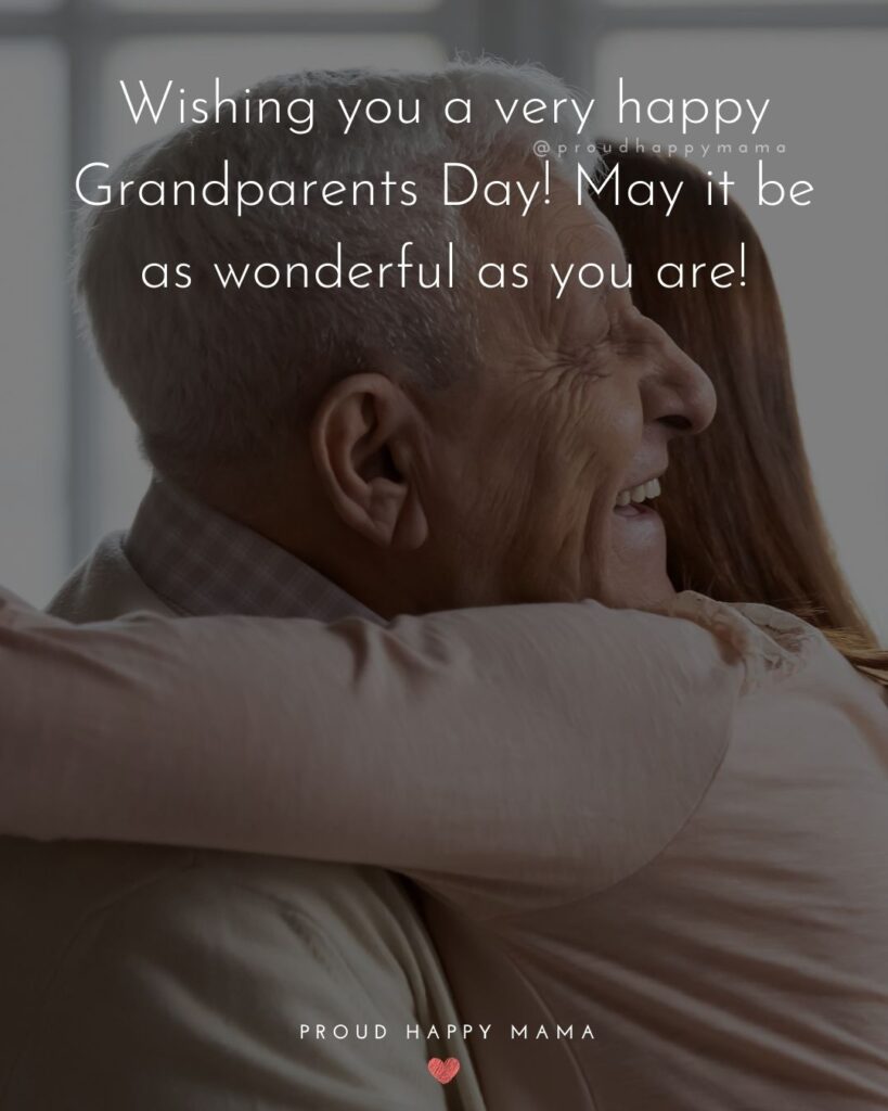 Grandparents Day Quotes - Wishing you a very happy Grandparents Day! May it be as wonderful as you are!’