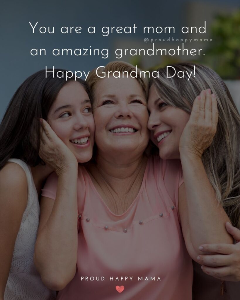Grandparents Day Quotes - You are a great mom and an amazing grandmother. Happy Grandma Day!’
