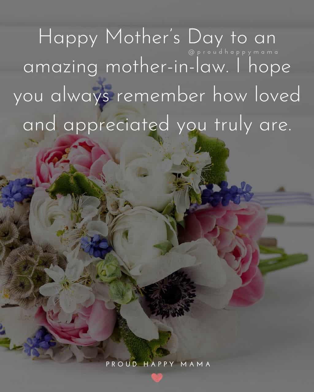 Happy Mothers Day Quotes For Mother In Law - Happy Mother’s Day to an amazing mother in law. I hope you always remember how loved