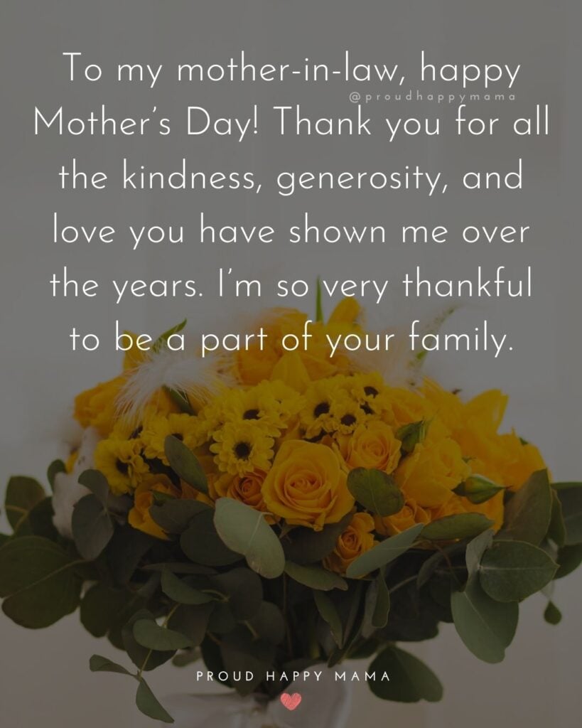 Happy Mothers Day Quotes For Mother In Law - To my mother in law, happy Mother’s Day! Thank you for all the kindness, generosity, and