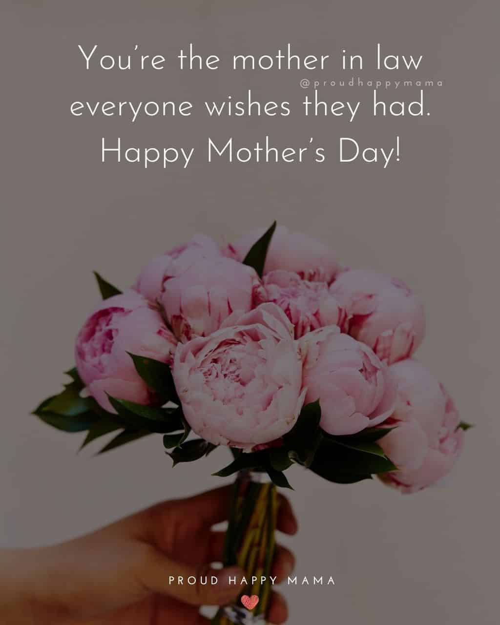 Happy Mothers Day Quotes For Mother In Law - You’re the mother in law everyone wishes they had. Happy Mother’s Day!’Happy Mothers Day Quotes For Mother In Law - You’re the mother in law everyone wishes they had. Happy Mother’s Day!’