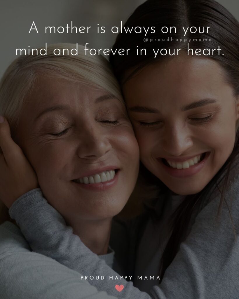 Mother Quotes - A mother is always on your mind and forever in your