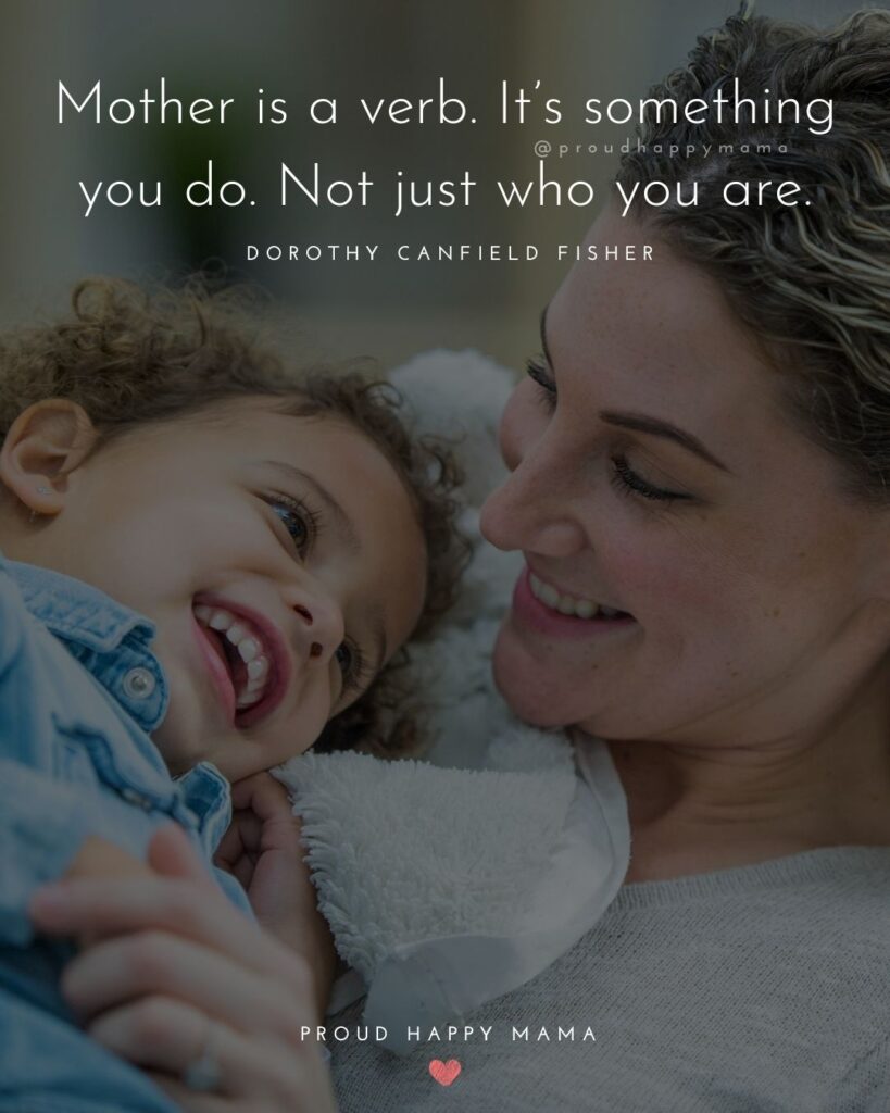 Mother Quotes - Mother is a verb. It’s something you do. Not just who