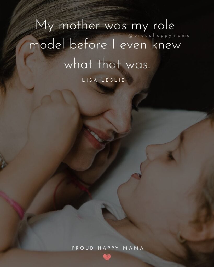 Mother Quotes - My mother was my role model before I even knew