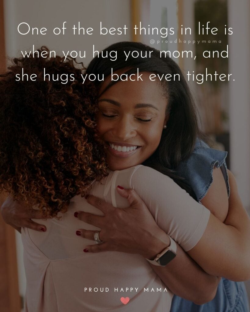 Mother Quotes - One of the best things in life is when you hug your