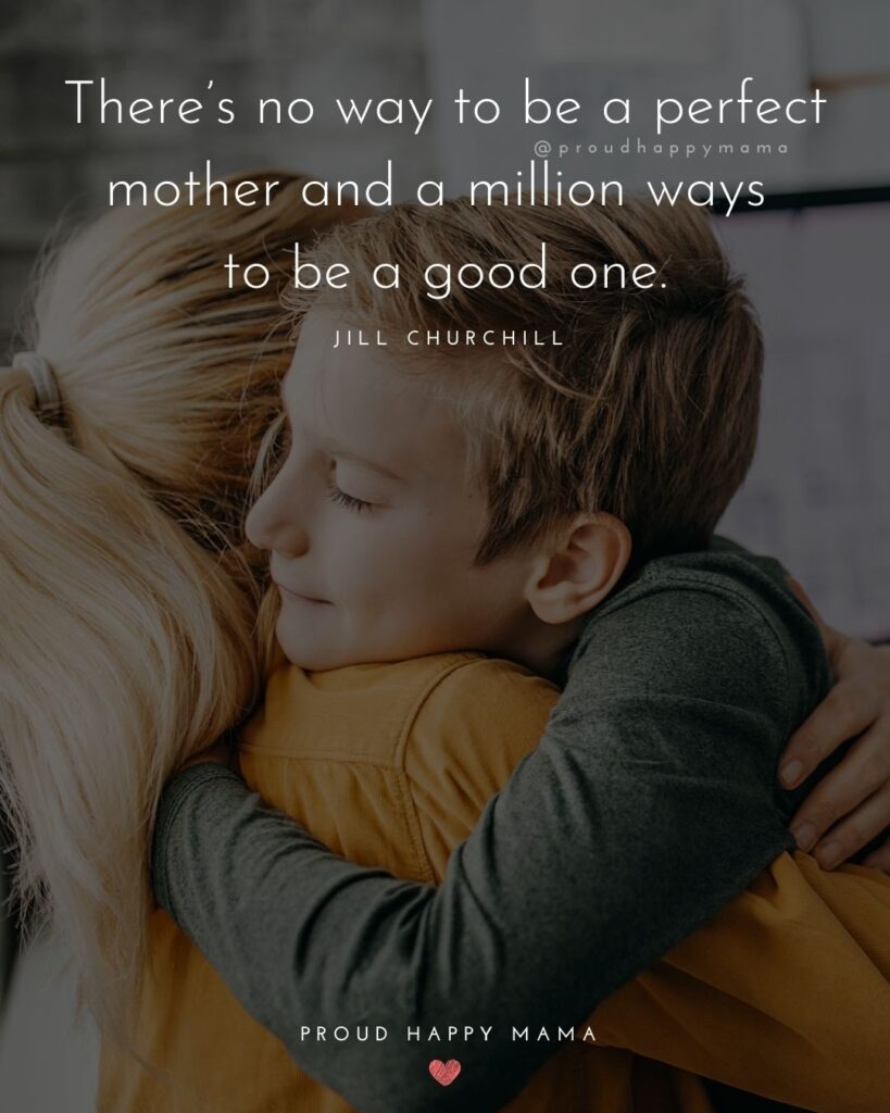 Mother Quotes - There’s no way to be a perfect mother and a million