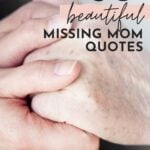 QUOTES ABOUT MISSING MOM WHO PASSED AWAY