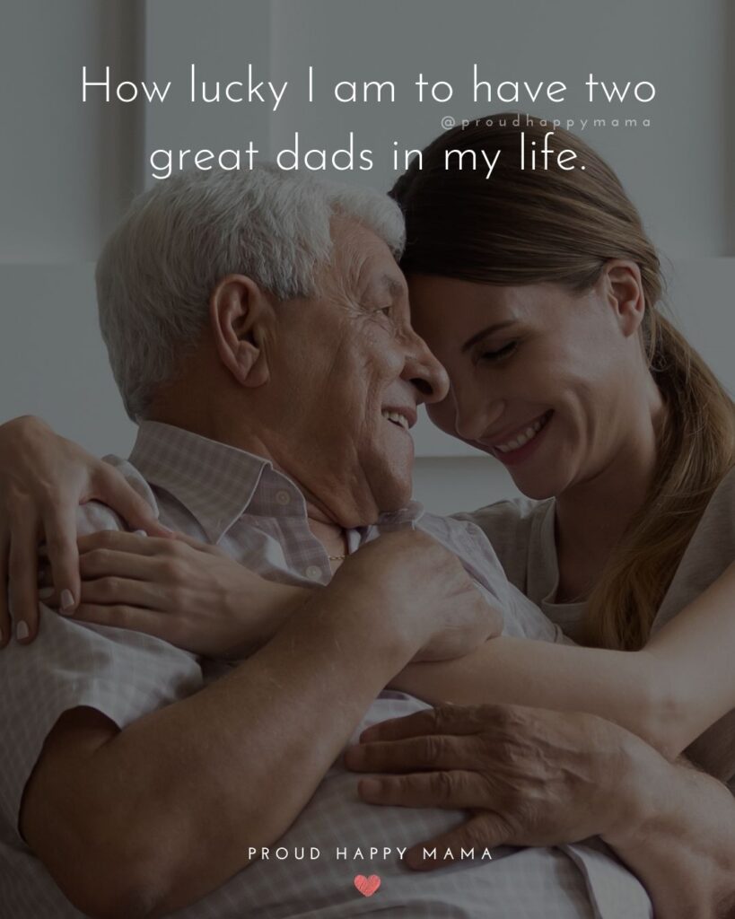 Father In Law Quotes - How lucky I am to have two great dads in my life.’