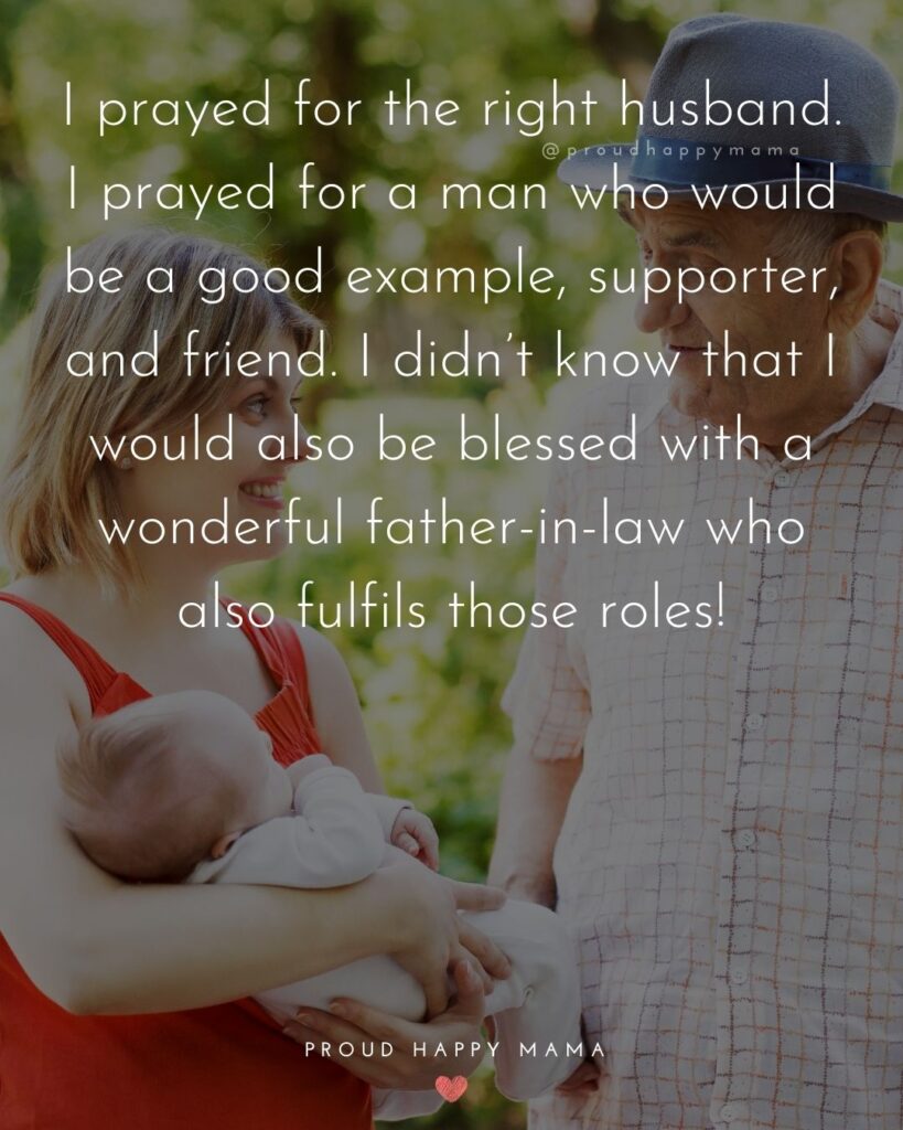 Father In Law Quotes - I prayed for the right husband. I prayed for a man who would be a good example, supporter, and friend. I