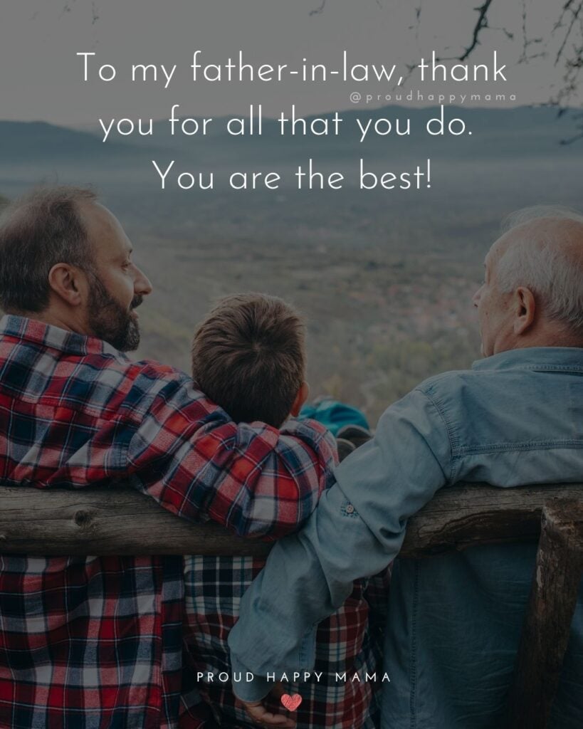 Father In Law Quotes - To my father in law, thank you for all that you do. You are the best!’