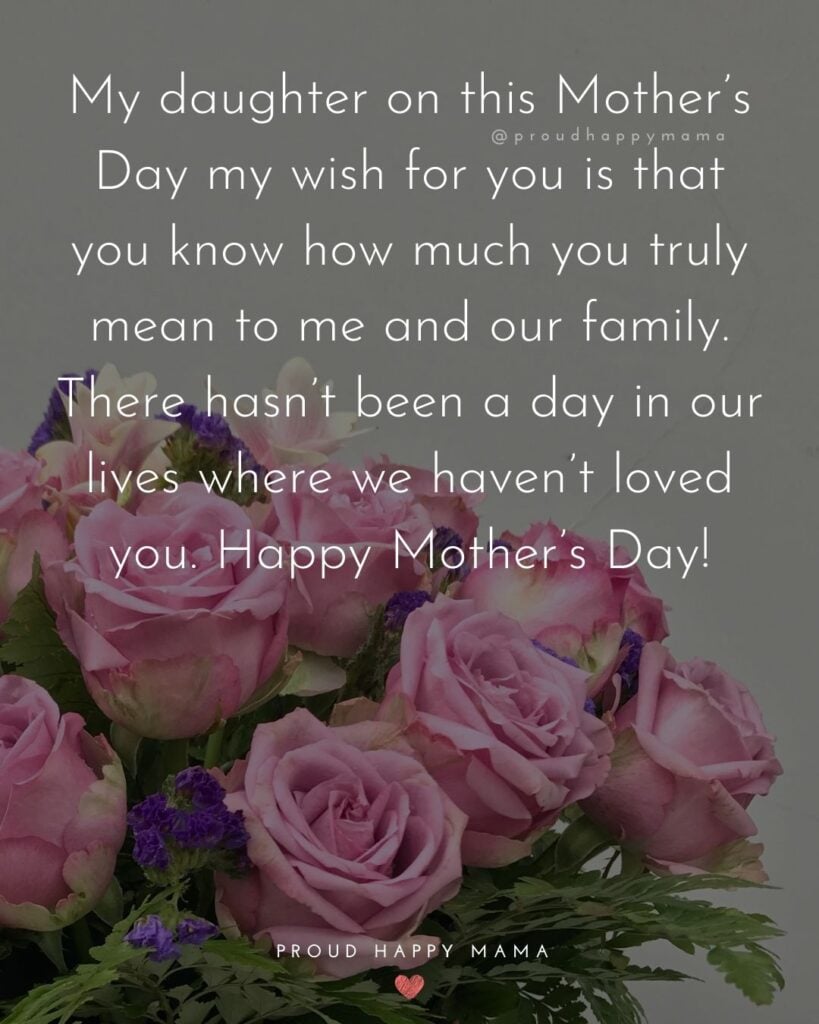 Happy Mothers Day Quotes To Daughter - My daughter on this Mother’s Day my wish for you is that you know how much you truly