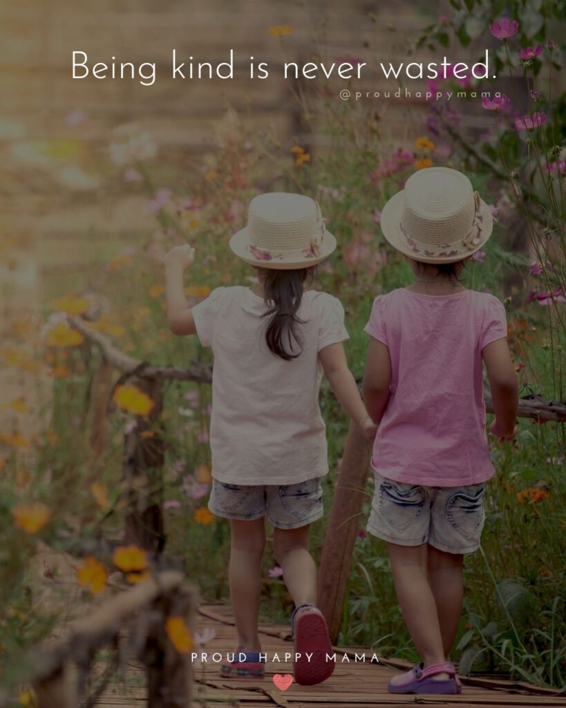 Inspirational Quotes For Kids - Being kind is never wasted.’
