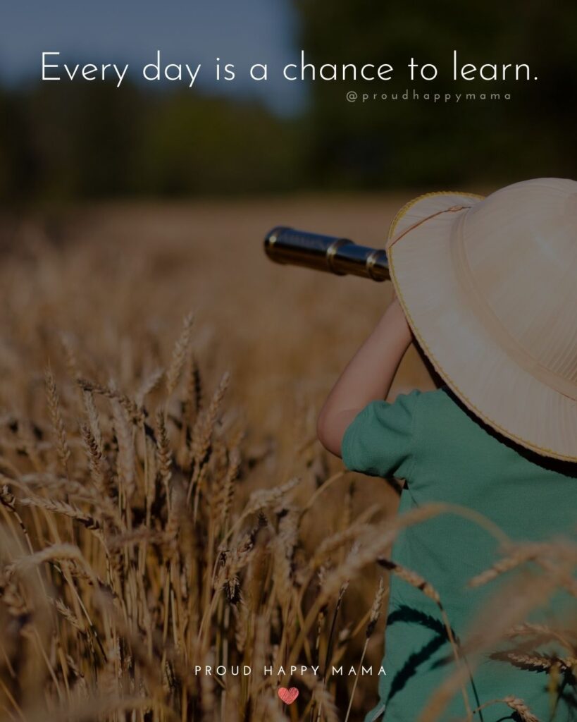 Inspirational Quotes For Kids - Every day is a chance to learn.’