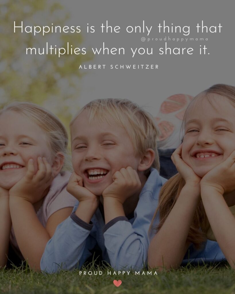 Inspirational Quotes For Kids - Happiness is the only thing that multiplies when you share it.’ – Albert Schweitzer