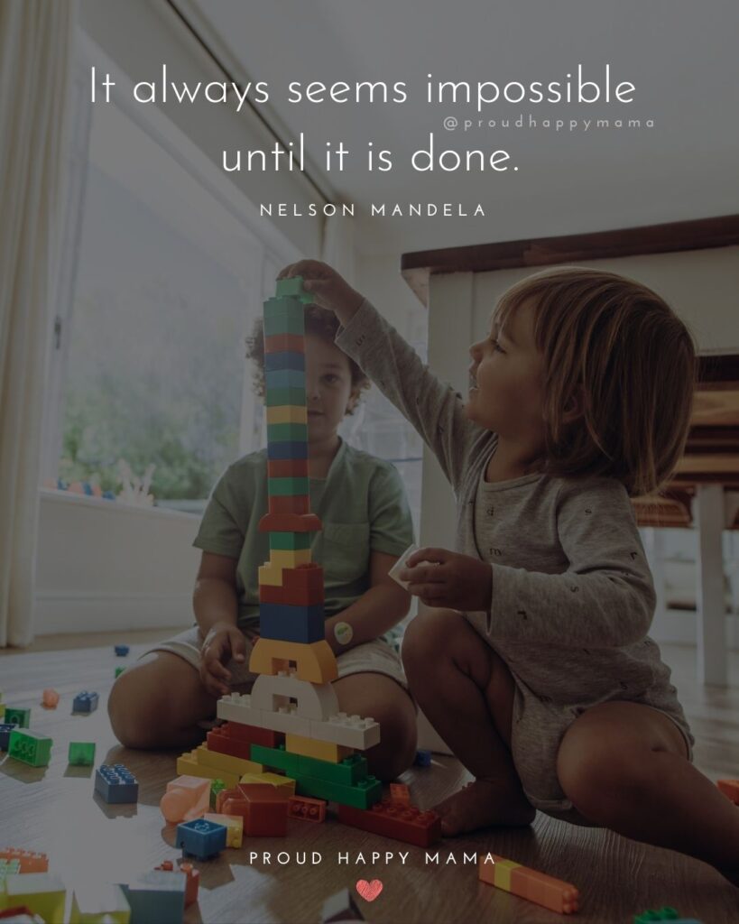 Inspirational Quotes For Kids - It always seems impossible until it is done.’ – Nelson Mandela
