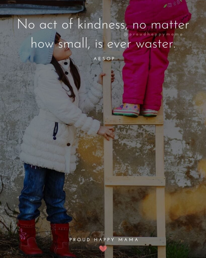 Inspirational Quotes For Kids - No act of kindness, no matter how small, is ever waster.’ – Aesop