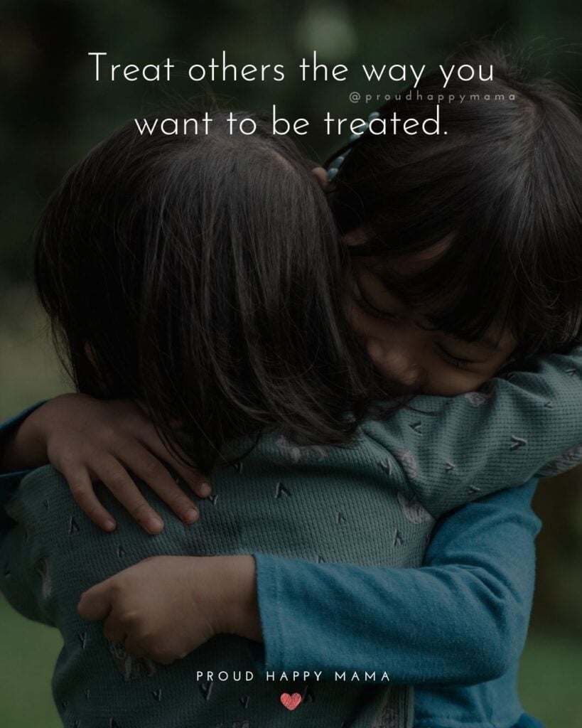 Inspirational Quotes For Kids - Treat others the way you want to be treated.’