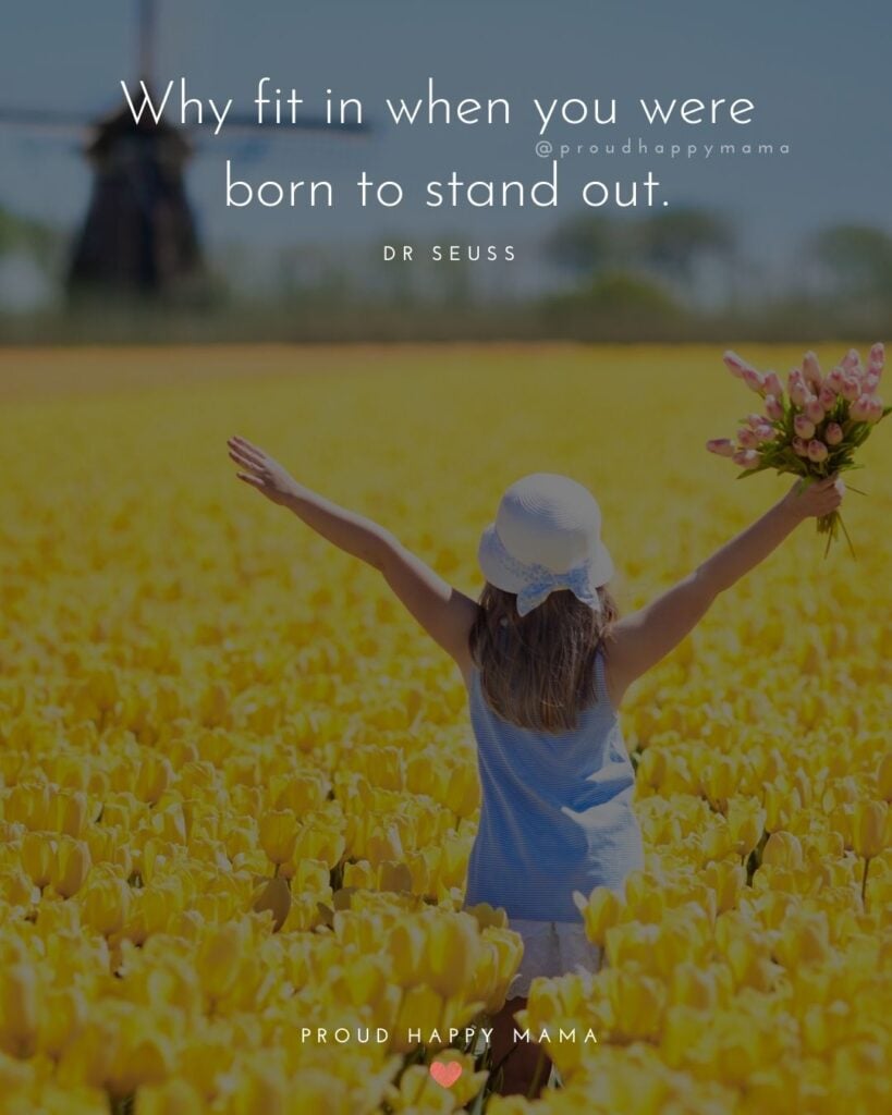 Inspirational Quotes For Kids - Why fit in when you were born to stand out.’ – Dr Seuss
