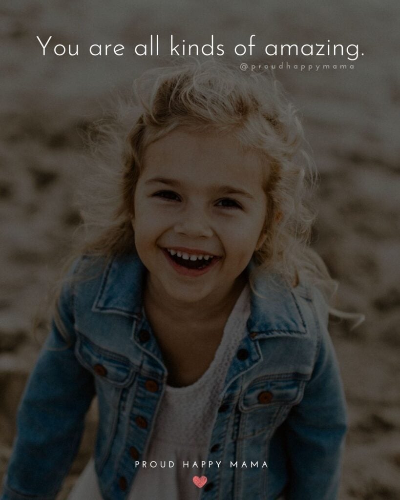 Inspirational Quotes For Kids - You are all kinds of amazing.’