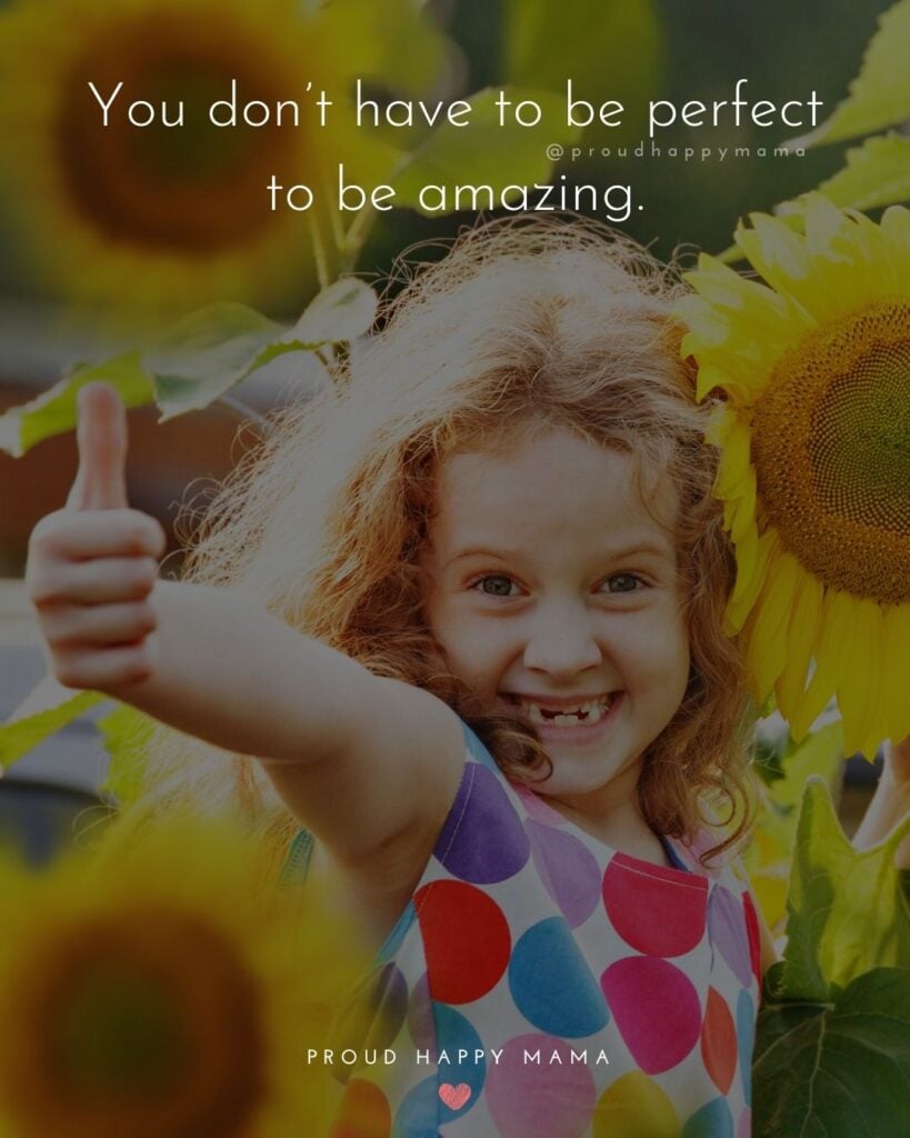 Inspirational Quotes For Kids - You don’t have to be perfect to be amazing.’