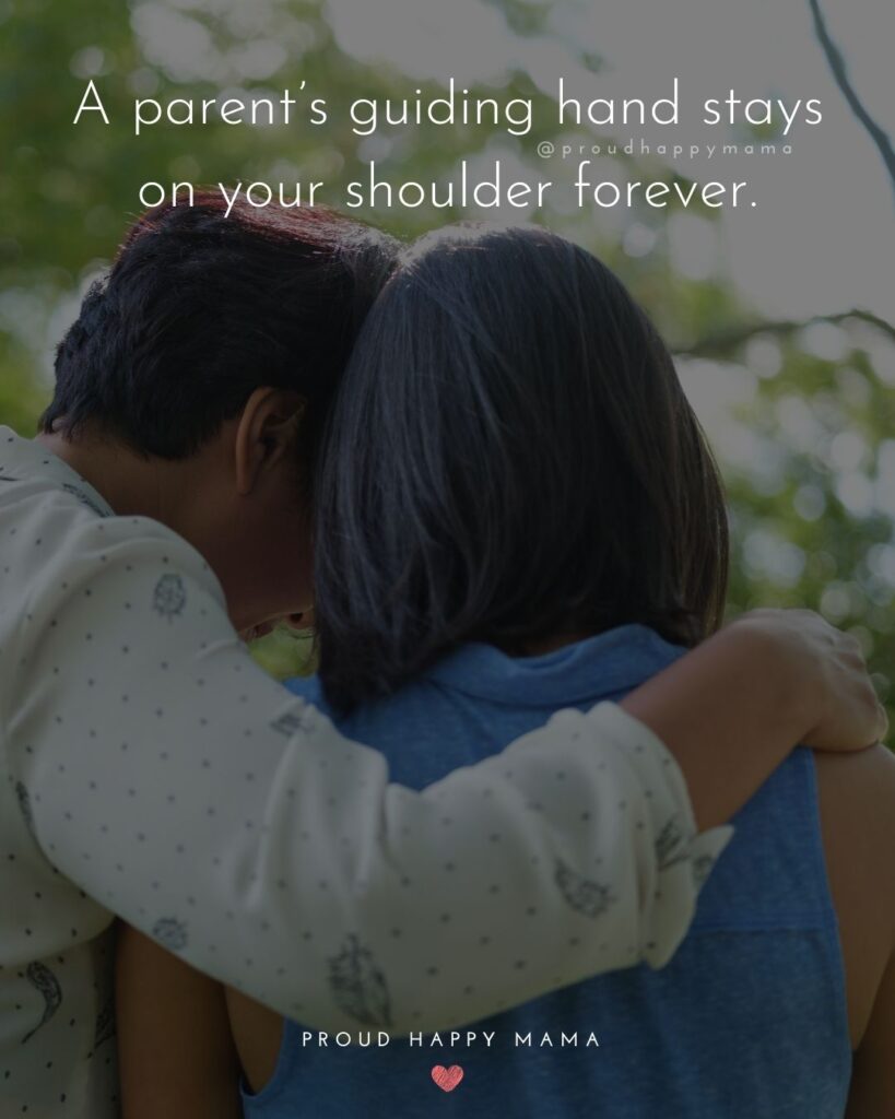 Parents Quotes - A parent’s guiding hand stays on your shoulder forever.’
