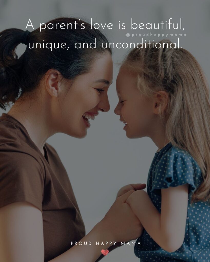 Parents Quotes - A parent’s love is beautiful, unique, and unconditional.’