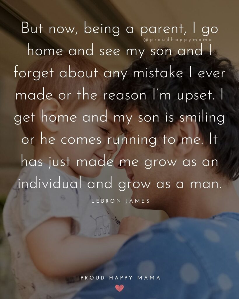 Parents Quotes - But now, being a parent, I go home and see my son and I forget about any mistake I ever made or the