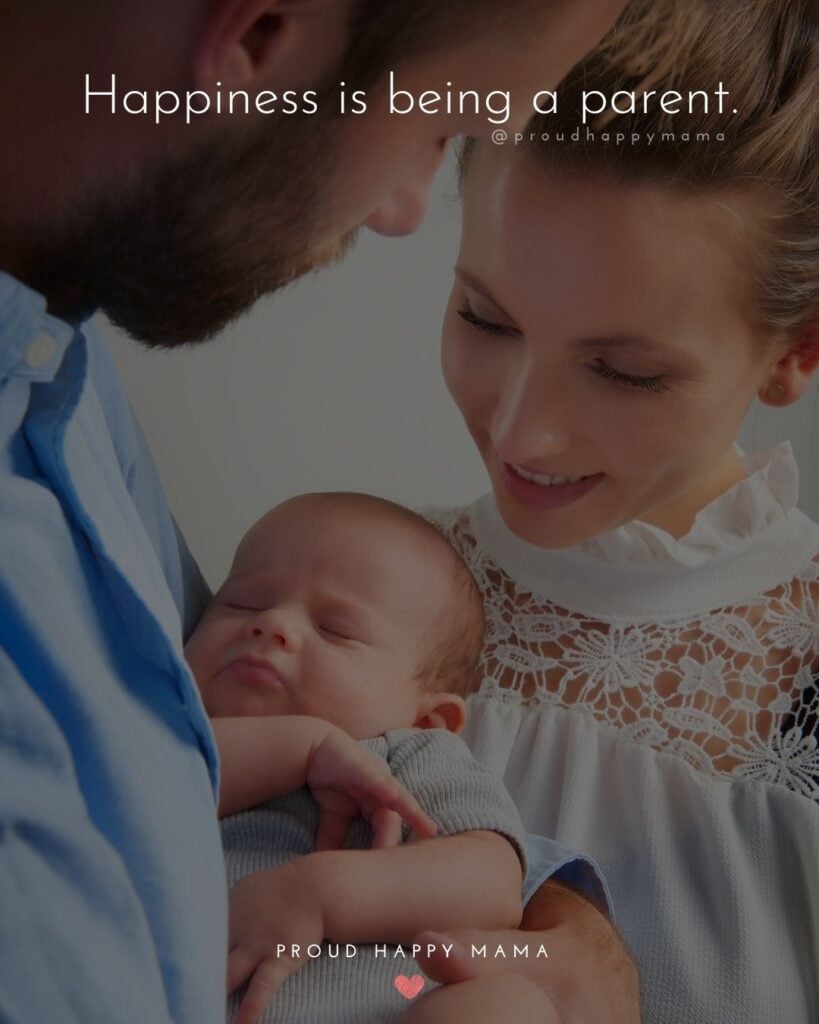 Parents Quotes - Happiness is being a parent.’