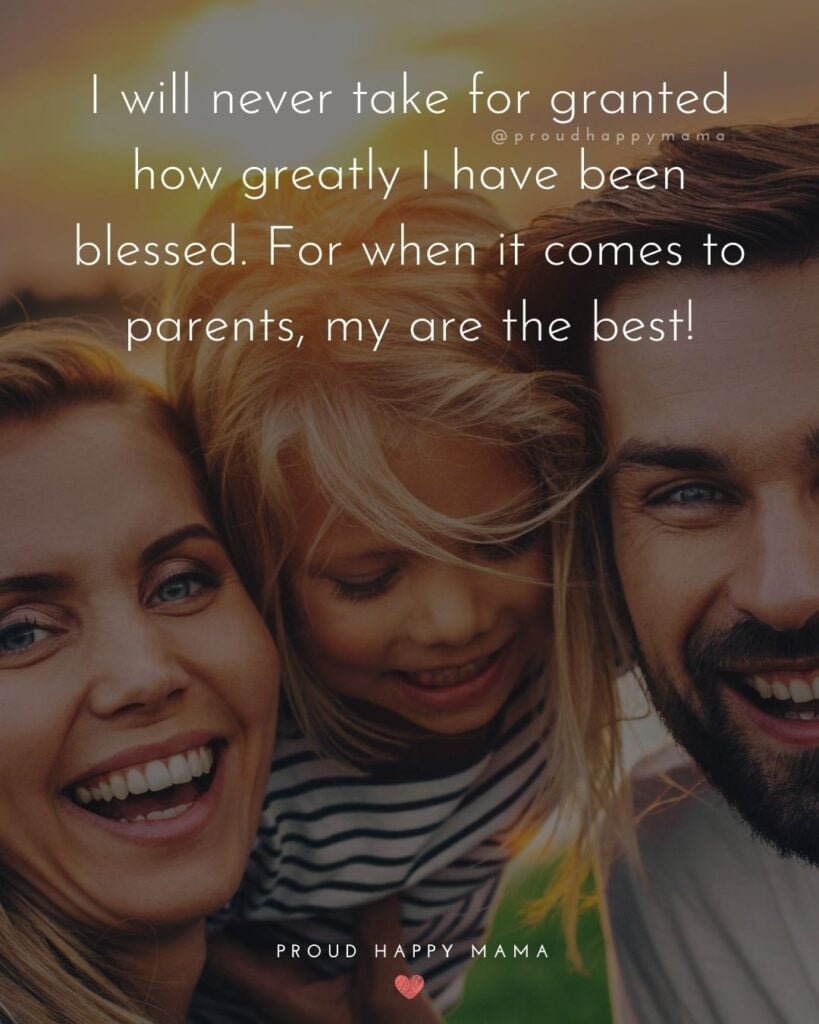 Parents Quotes - I will never take for granted how greatly I have been blessed. For when it comes to parents, my are the