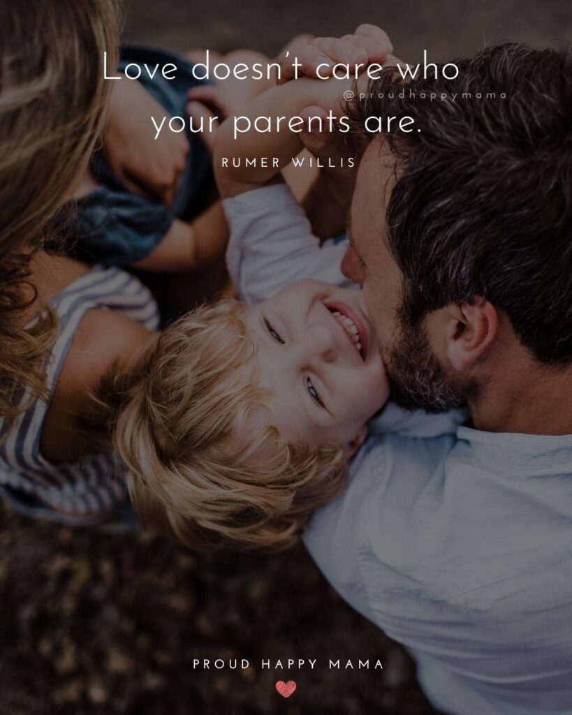 Parents Quotes - Love doesn’t care who your parents are.’ – Rumer Willis