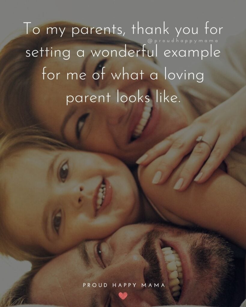 Parents Quotes - To my parents, thank you for setting a wonderful example for me of what a loving parent looks like.’