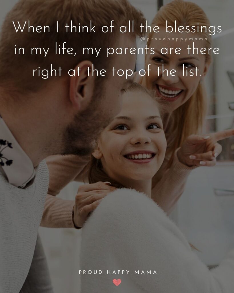 Parents Quotes - When I think of all the blessings in my life, my parents are there right at the top of the list.