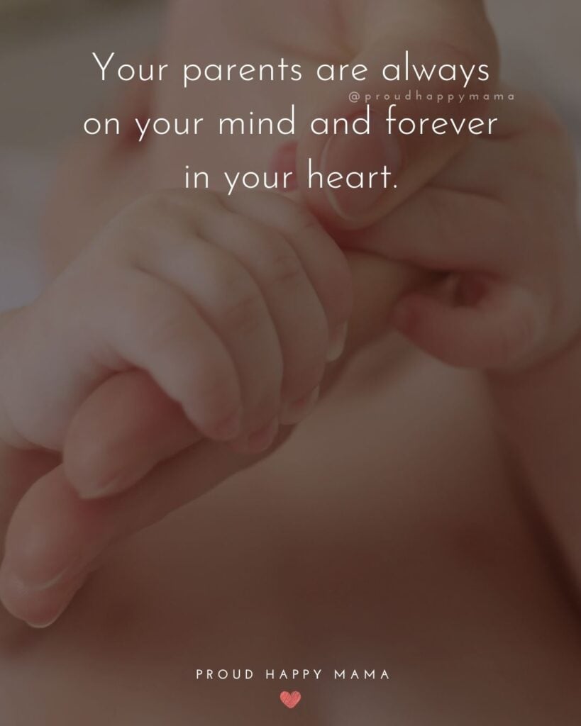Parents Quotes - Your parents are always on your mind and forever in your heart.’