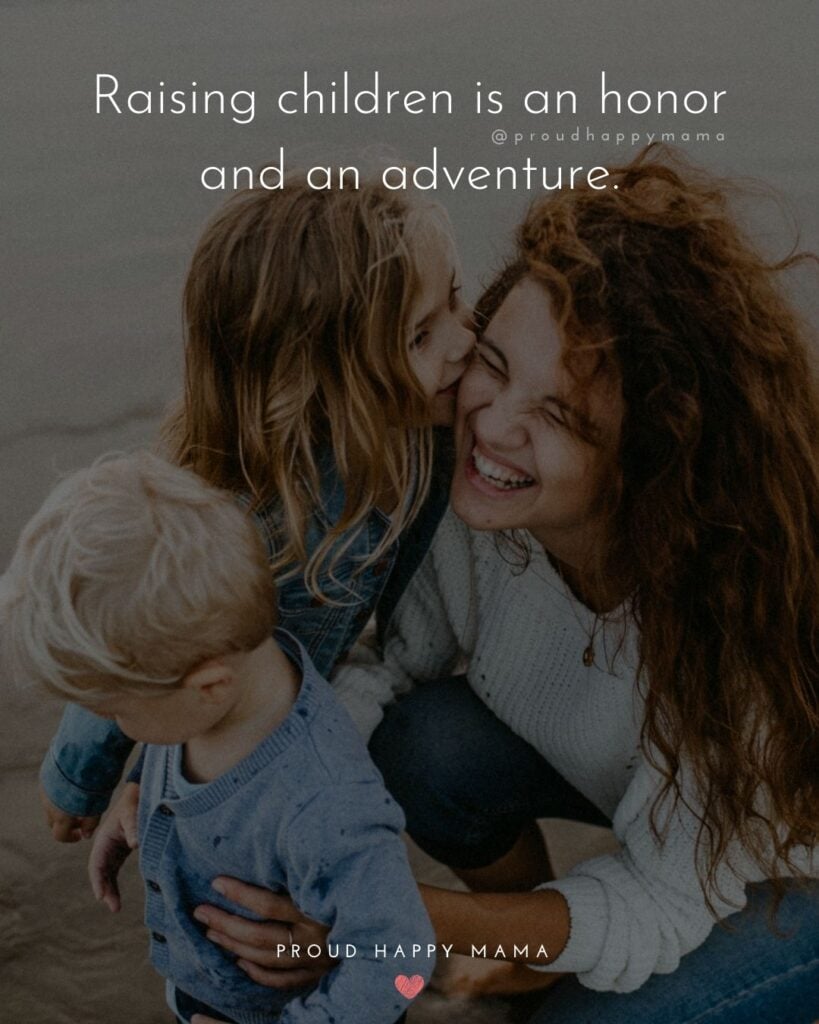 Quotes About Kids - Raising children is an honor and an adventure.’