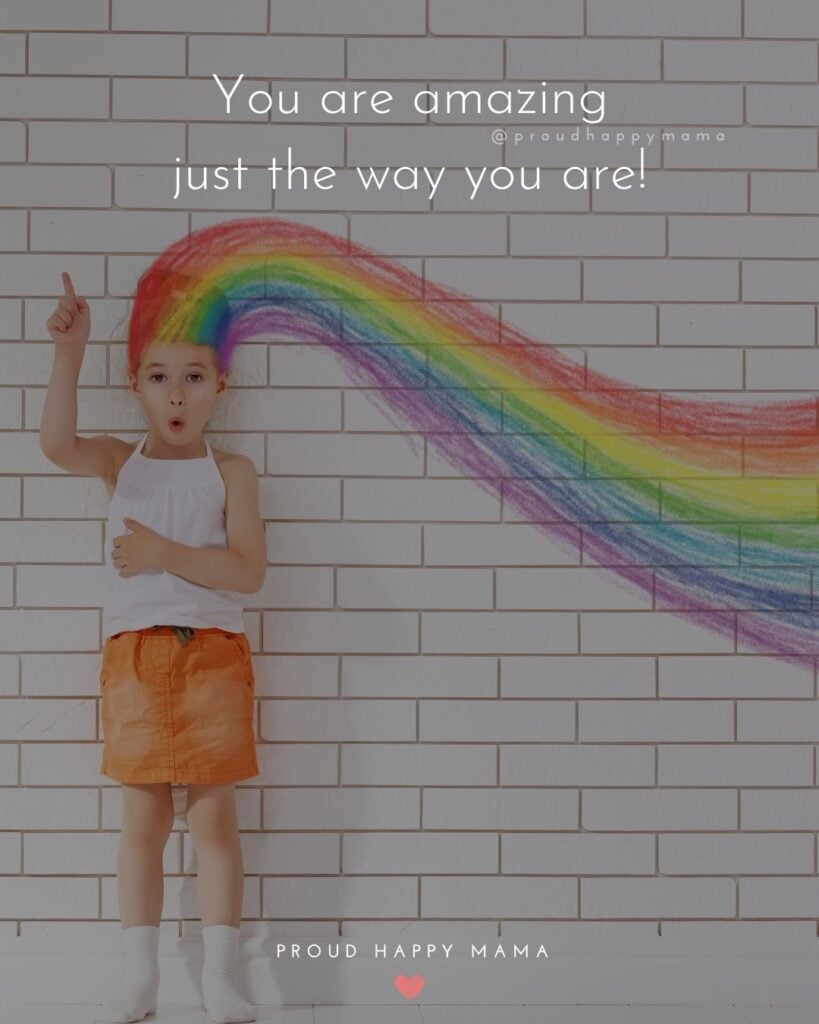 Quotes For Kids - You are amazing just the way you are!