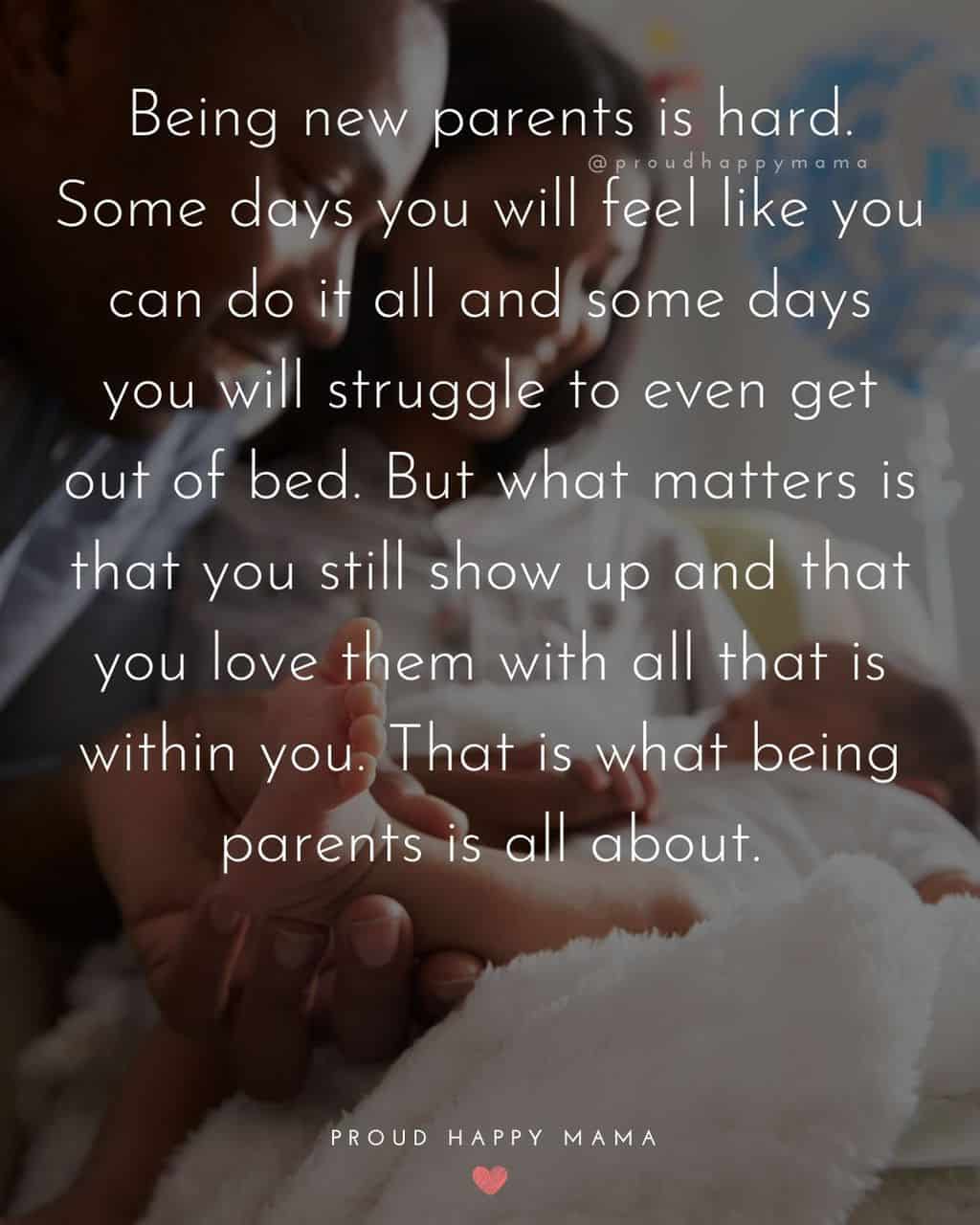 Quotes For New Parents - Being new parents is hard. Some days you will feel like you can do it all and some days you will struggle