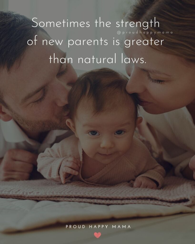 Quotes For New Parents - Sometimes the strength of new parents is greater than natural laws.’