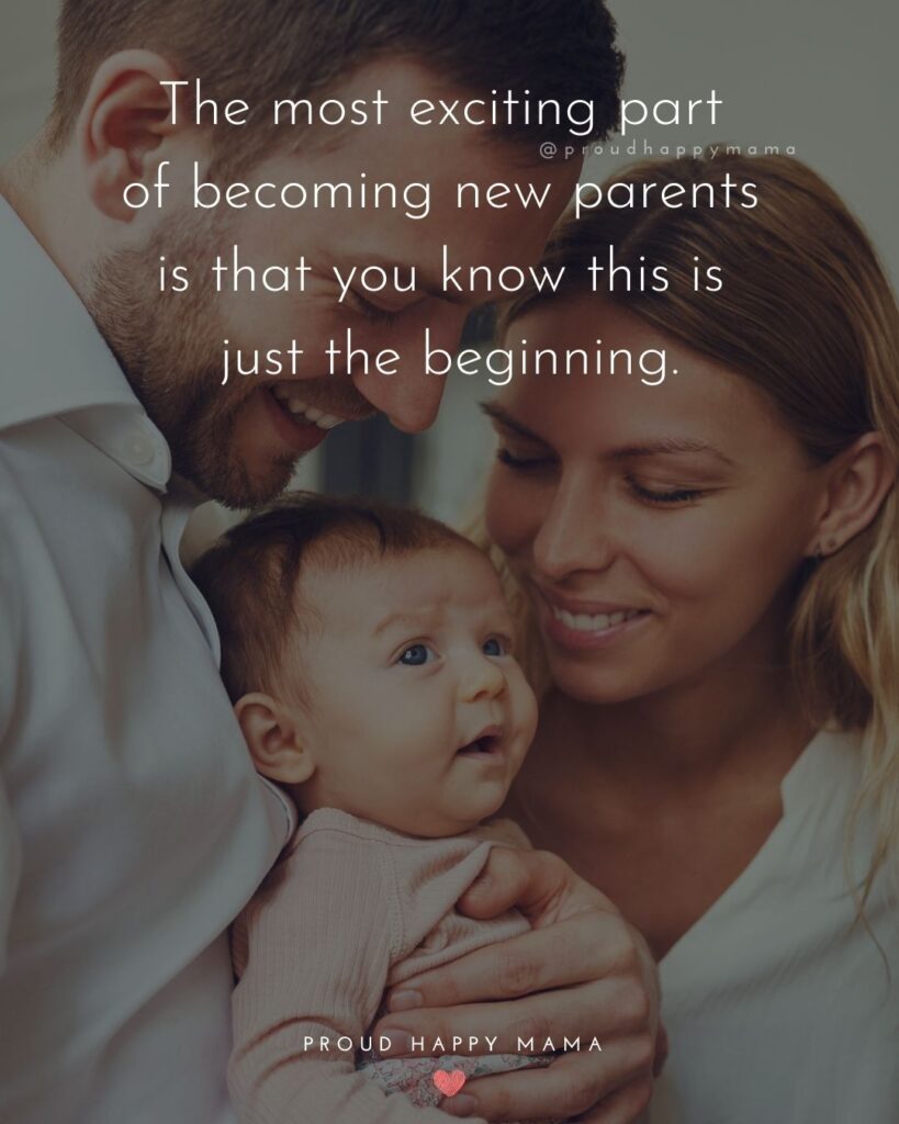 Quotes For New Parents - The most exciting part of becoming new parents is that you know this is just the beginning.’