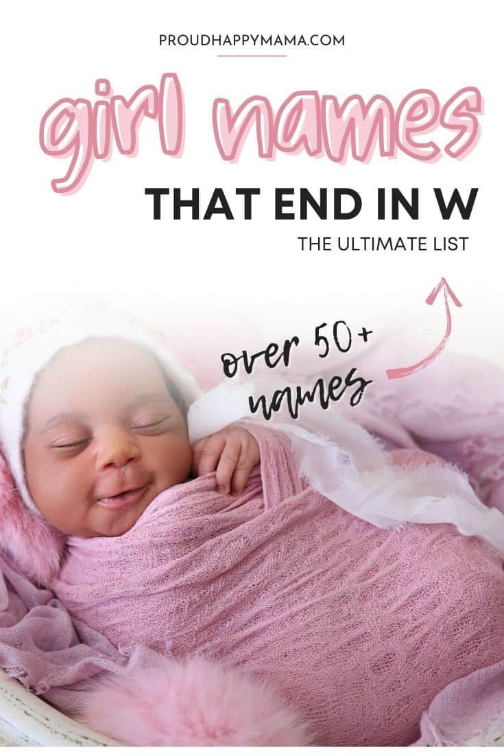 50+ BEST Baby Girl Names That End In W [Unique & Cute]