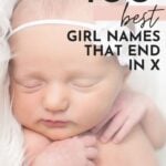 Best Baby Girl Names That End In X