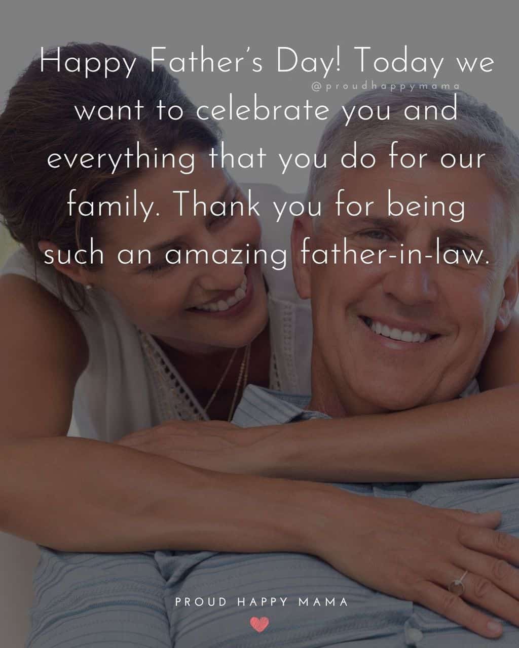 Happy Fathers Day Quotes For Father In Law - Happy Father’s Day! Today we want to celebrate you and everything that you do