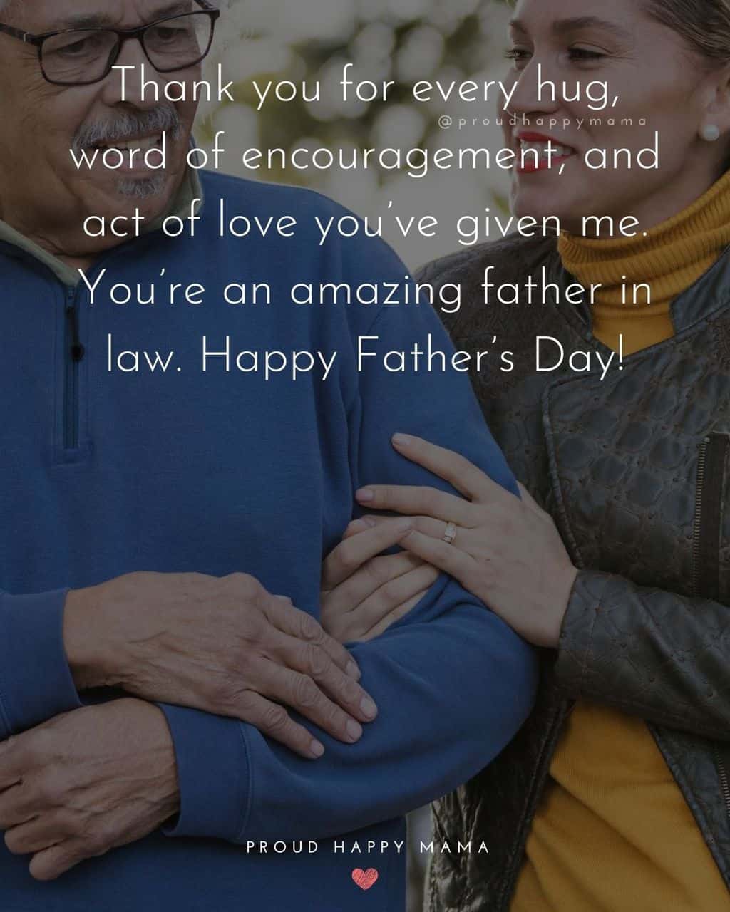 Happy Fathers Day Quotes For Father In Law - Thank you for every hug, word of encouragement, and act of love you’ve given