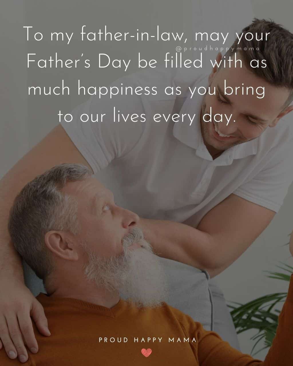 Happy Fathers Day Quotes For Father In Law - To my father in law, may your Father’s Day be filled with as much happiness as