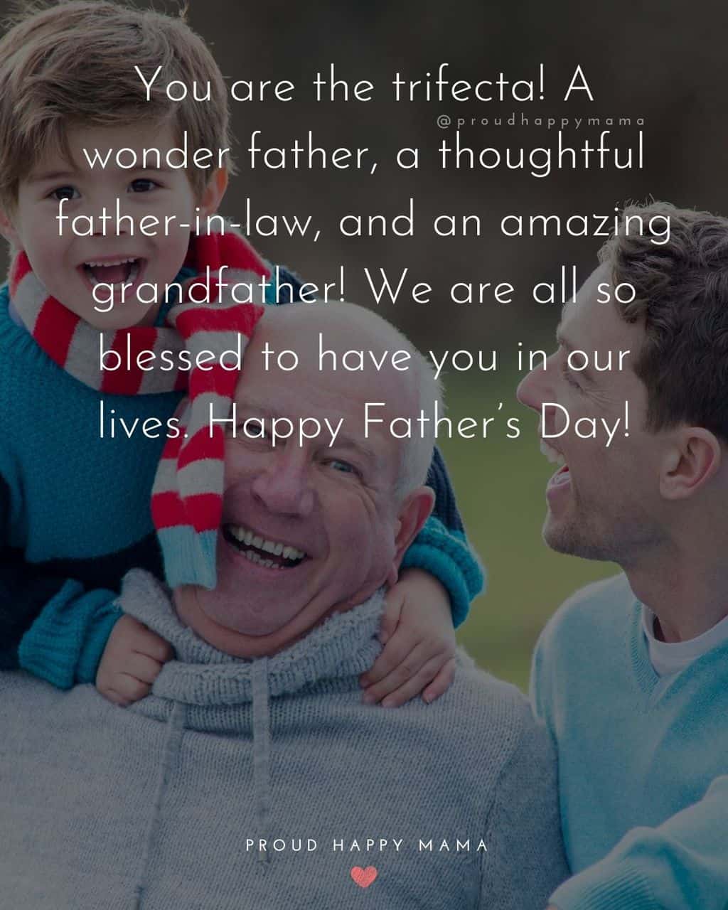 Happy Fathers Day Quotes For Father In Law - You are the trifecta! A wonder father, a thoughtful father-in-law, and an