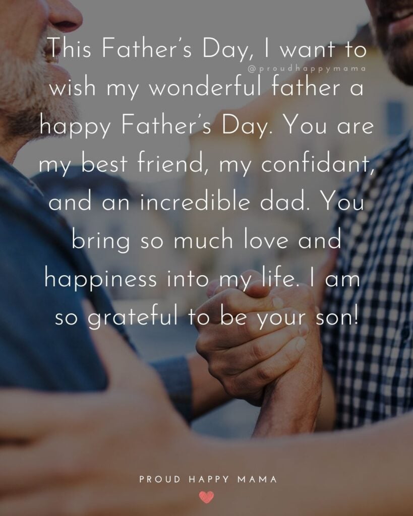 Happy Fathers Day Quotes From Son - This Father’s Day, I want to wish my wonderful father a happy Father’s Day. You are my