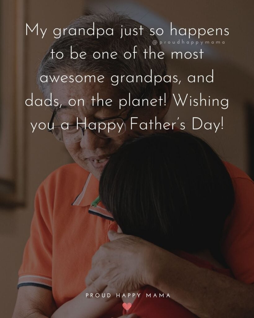 Happy Fathers Day To Grandpa Quotes - My grandpa just so happens to be one of the most awesome grandpas, and dads, on