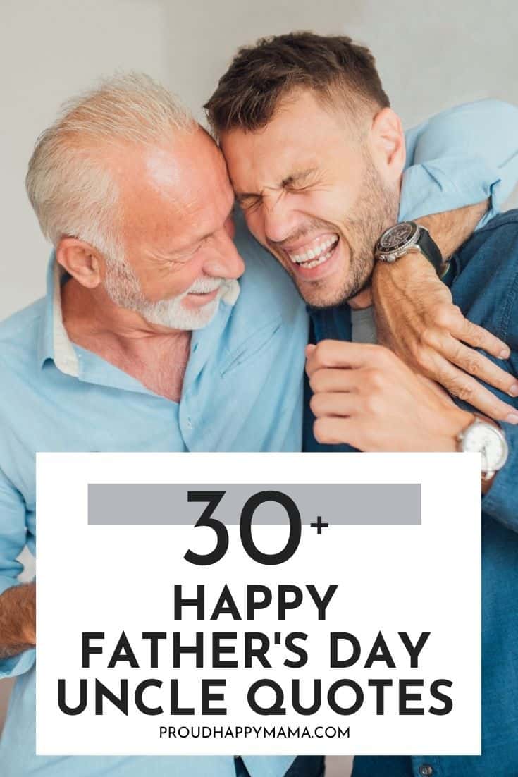 30 Happy Father’s Day Uncle Quotes (With Images)