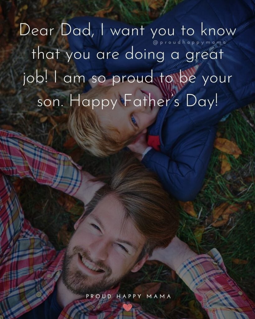 Happy-Fathers-Day-Quotes-From-Son-Dear-Dad-I-want-you-to-know-that-you-are-doing-a-great-job-I-am-so-proud-to-be-your-